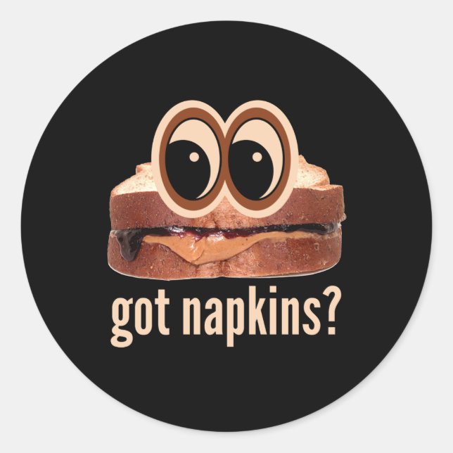 Peanut Butter And Jelly Got Napkins? Classic Round Sticker (Front)