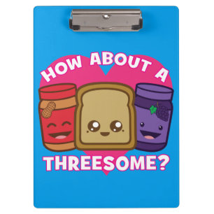 Peanut Butter and Jelly - How About A Threesome? Clipboard