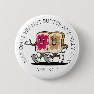 Peanut Butter and Jelly National Day April 2nd Fun 2 Inch Round Button