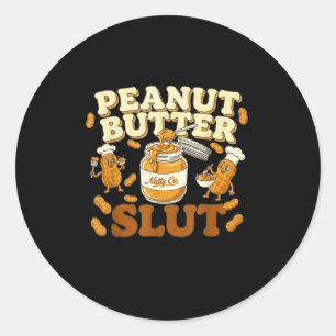 Peanut Butter Funny Peanut Butter Lovers Apparel Classic Round Sticker