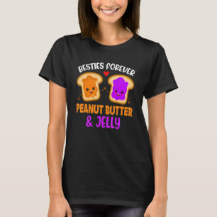 Peanut Butter & Jelly Besties Forever Best Friend  T-Shirt