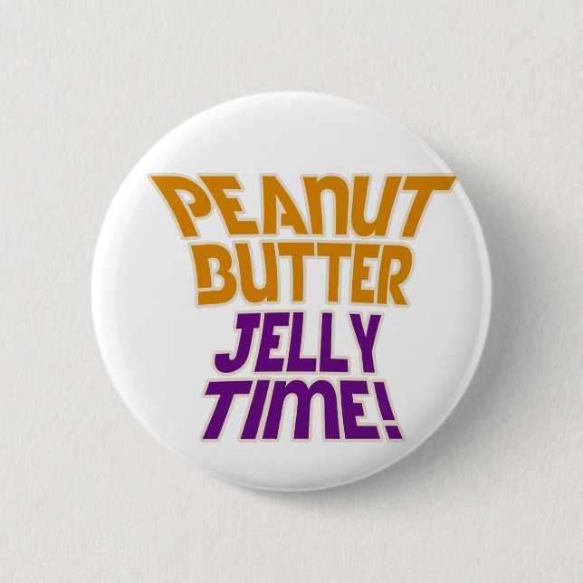 Peanut butter jelly time 2 inch round button (Front)