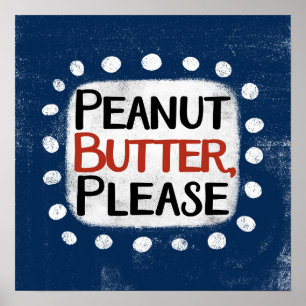 Peanut Butter Please Poster Wall Art