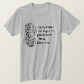 Peanut farm blind trust T-Shirt