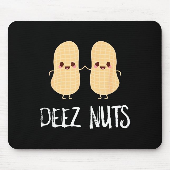 Peanut Food Funny Kawaii Cute Meme Deez Nuts Joke  Mouse Pad (Front)