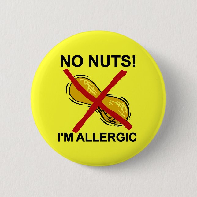 Peanut NO Nuts I'm Allergic 2 Inch Round Button (Front)