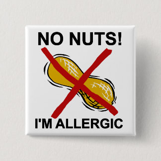 Peanut NO Nuts I'm Allergic 2 Inch Square Button