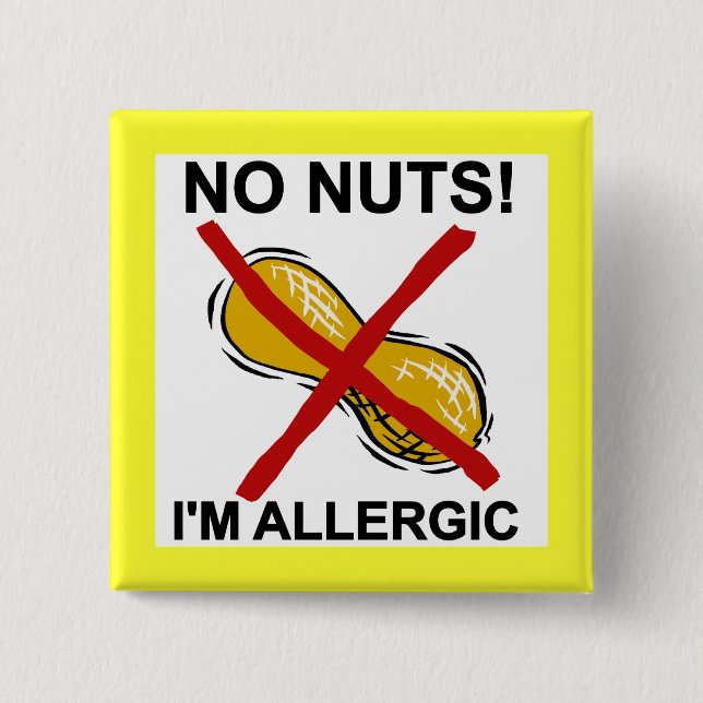 Peanut NO Nuts I'm Allergic 2 Inch Square Button (Front)