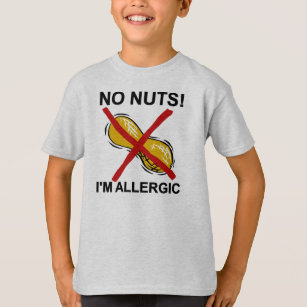 Peanut NO Nuts I'm Allergic T-Shirt