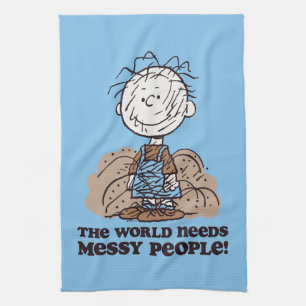 Peanuts   Pigpen The World Needs Messy People! Kitchen Towel