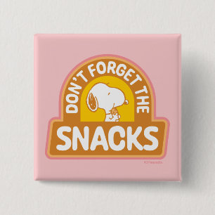 Peanuts   Snoopy Don't Forget the Snacks 2 Inch Square Button