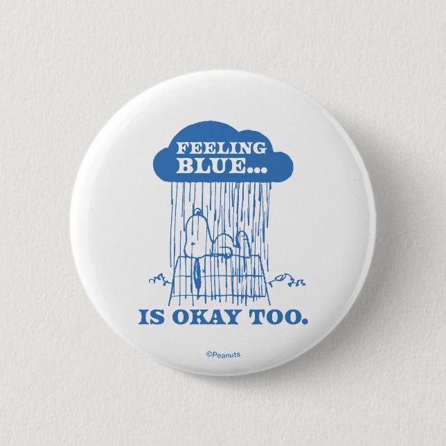 Peanuts | Snoopy Feeling Blue Is OK Too 2 Inch Round Button (Front)