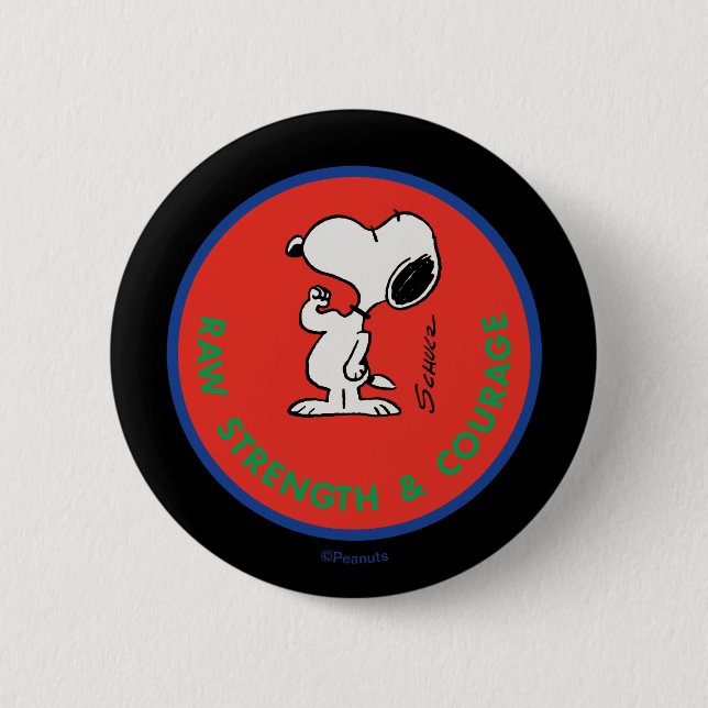 Peanuts | Snoopy Raw Strength & Courage Badge 2 Inch Round Button (Front)
