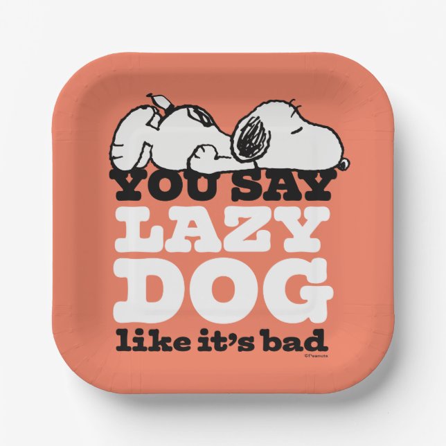 Peanuts | Snoopy You Say Lazy Dog Like It's Bad Paper Plate (Front)