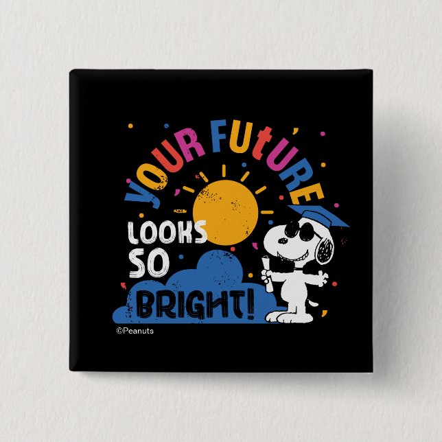 Peanuts Snoopy Your Future Looks So Bright 2 Inch Square Button (Front)