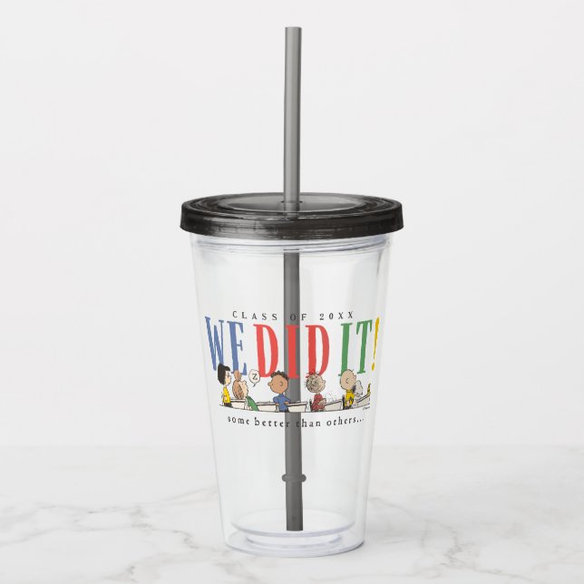 Peanuts We Did It Graduation Funny Quote Snoopy Acrylic Tumbler (Front)