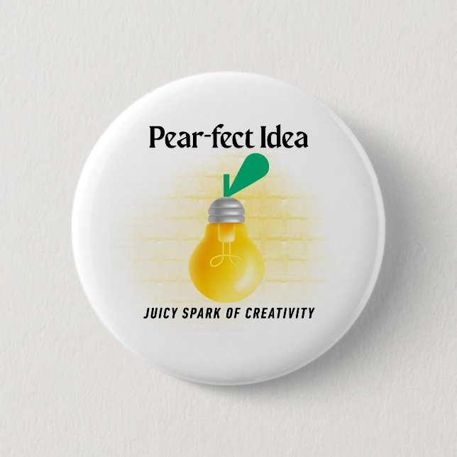 Pear-fect Idea 2 Inch Round Button (Front)