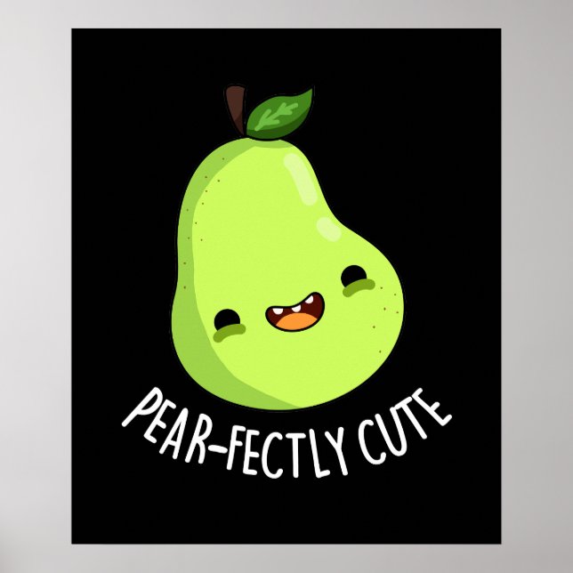 Pear-fectly Cute Fruit Pear Pun Dark BG Poster (Front)