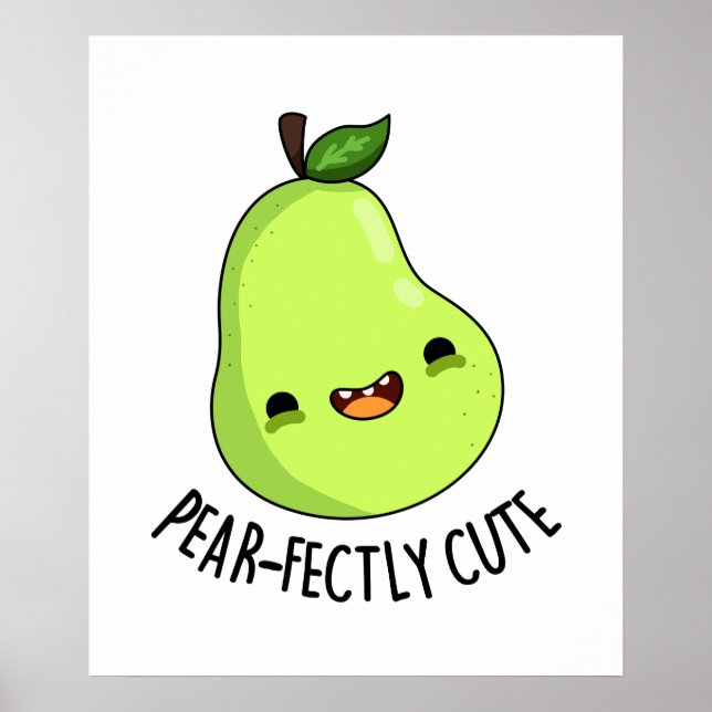 Pear-fectly Cute Fruit Pear Pun  Poster (Front)