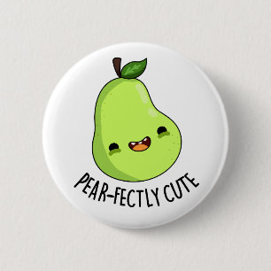 Pear-fectly Cute Sweet Fruit Pear Pun 2 Inch Round Button