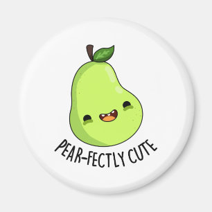 Pear-fectly Funny Seet Fruit Pear Pun  Magnet