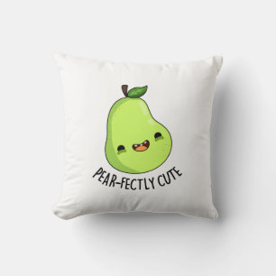 Pear-fectly Funny Seet Fruit Pear Pun Throw Pillow