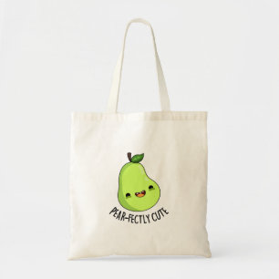 Pear-fectly Funny Seet Fruit Pear Pun  Tote Bag