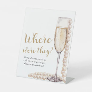 Pearls and Prosecco Where Were They Bridal Shower  Pedestal Sign