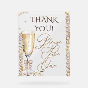 Pearls & Prosecco Please Take One Acrylic Sign