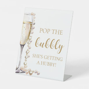 Pearls Prosecco Pop The Bubbly She's Getting Hubby Pedestal Sign
