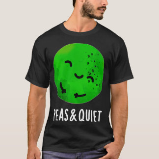 Peas And Quiet Cute Veggie Pea Pun T-Shirt