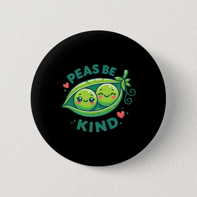 Peas Be Kind - Funny Pea Pun  2 Inch Round Button (Front)