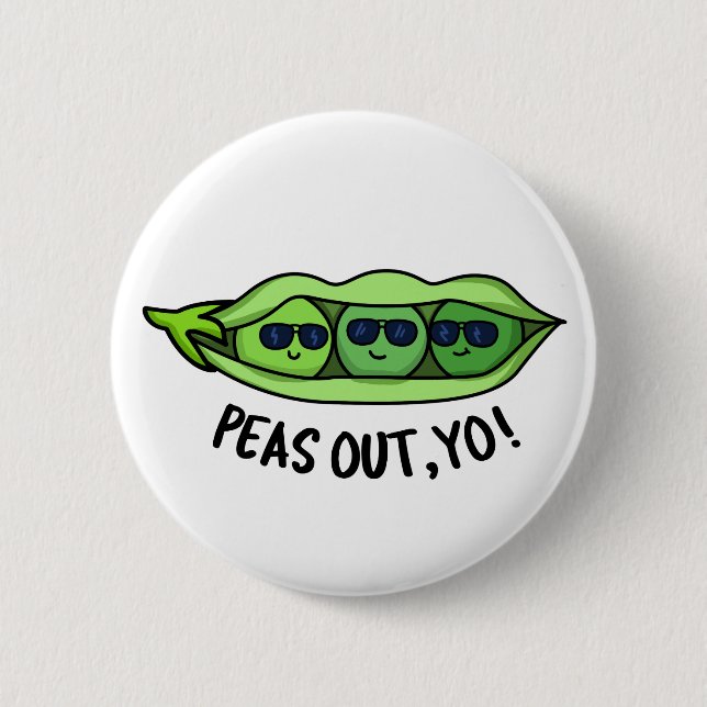 Peas Out Yo Funny Peas Pun  2 Inch Round Button (Front)