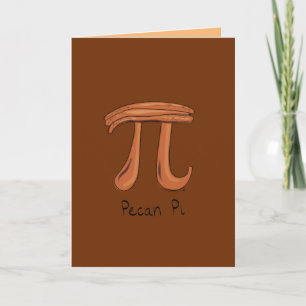 Pecan Pi - Pi Day Math Greeting Card