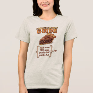 Pecan Pie-nunciation Tri-Blend Shirt