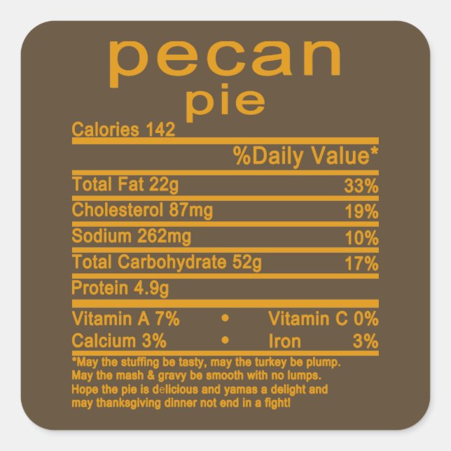 pecan pie thanksgiving Nutrition Facts T-Shirt Square Sticker (Front)