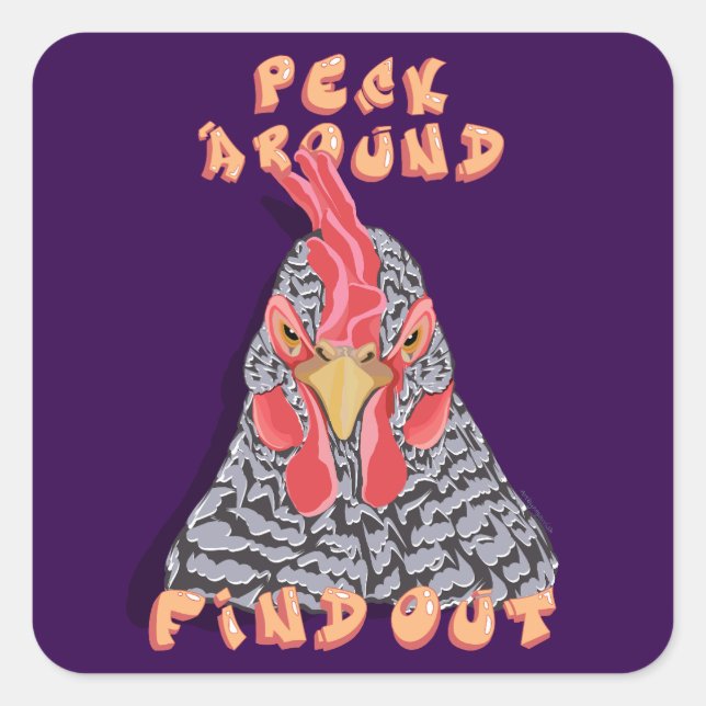 Peck Around Find Out—chicken pecking order Square Sticker (Front)