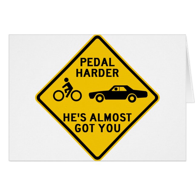 Pedal Harder Highway Sign (Front Horizontal)