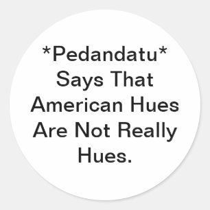 Pedandato is a Doosh. Hankamer Artjunkhaus Comic  Classic Round Sticker