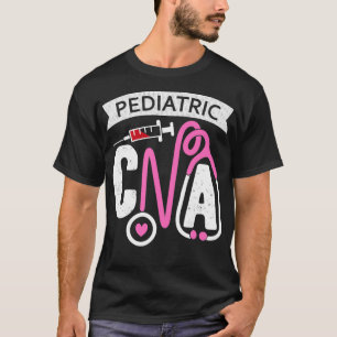 Pediatric CNA Certified Nursing Assistant Pediatri T-Shirt