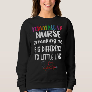 Pediatric Er Nurse Making A Difference Peds Er Nur Sweatshirt