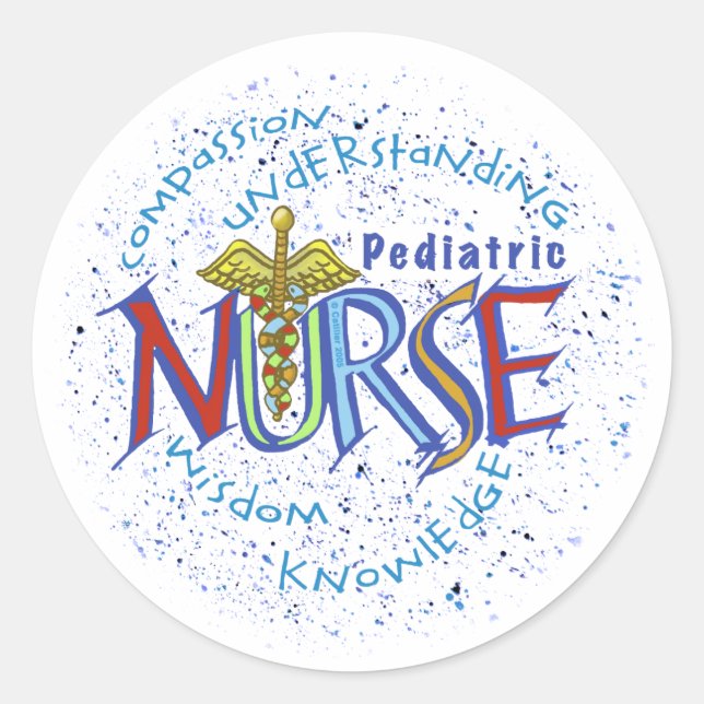 Pediatric Nurse Motto Classic Round Sticker (Front)