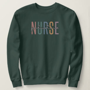 Pediatric Nurse   Peds Nurse PICU Nurse gifts Sweatshirt