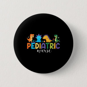 Pediatric Nurse Peds Nursing Dinosaur Appreciation 2 Inch Round Button