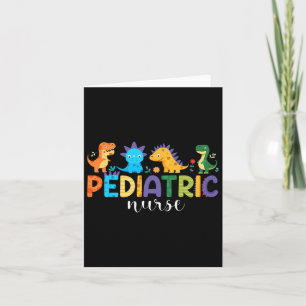 Pediatric Nurse Peds Nursing Dinosaur Appreciation Card