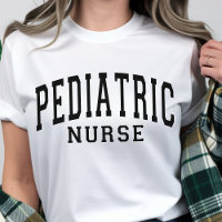 Pediatric Nurse Shirt, Graduation Gift for Nurse