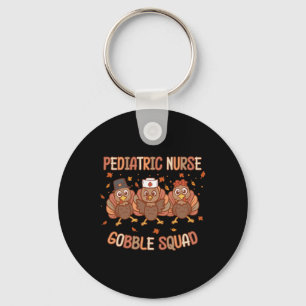 Pediatric Nurse Turkey Gobble Squad Peds Nurse Tha Keychain