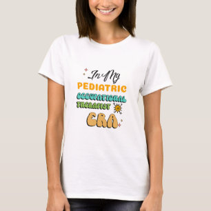 Pediatric Occupational Therapist T-Shirt