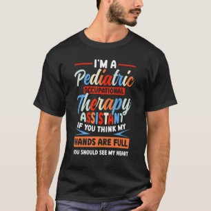 Pediatric Occupational Therapy Assistant Therapist T-Shirt