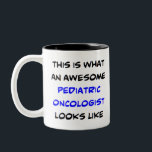 pediatric oncologist, awesome Two-Tone coffee mug<br><div class="desc">awesome pediatric oncologist</div>